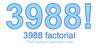 3988 Factorial