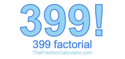 Factorial of 399 399 Factorial