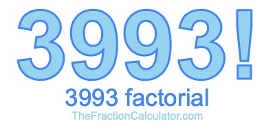 3993 Factorial