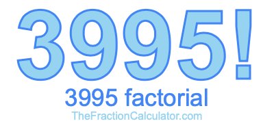 3995 Factorial