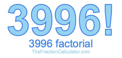 3996 Factorial