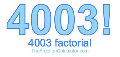 4003 Factorial