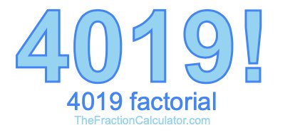 4019 Factorial