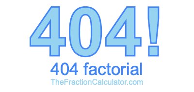 404 Factorial