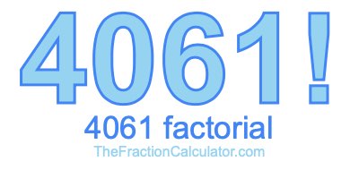 4061 Factorial