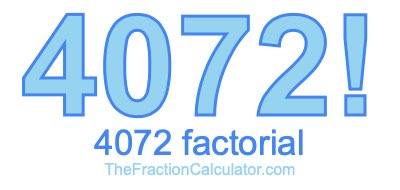 4072 Factorial