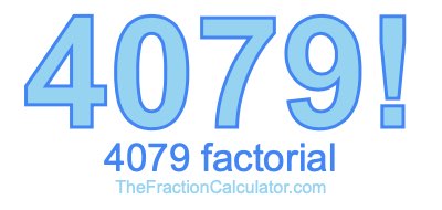 4079 Factorial
