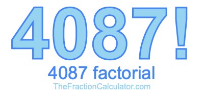 4087 Factorial