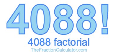 4088 Factorial