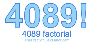 4089 Factorial