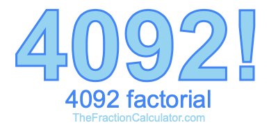 4092 Factorial