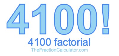 4100 Factorial