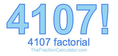4107 Factorial