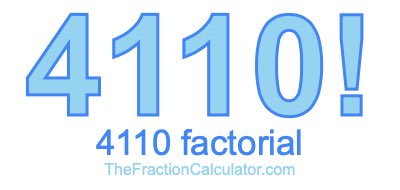 4110 Factorial
