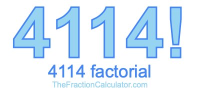 4114 Factorial