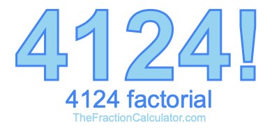 4124 Factorial