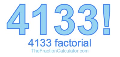 4133 Factorial