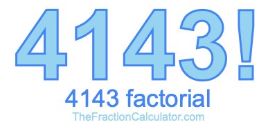 4143 Factorial