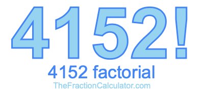 4152 Factorial