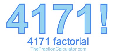 4171 Factorial
