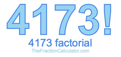 4173 Factorial