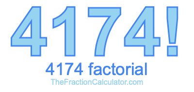 4174 Factorial