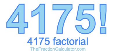 Factorial of 4175 4175 Factorial