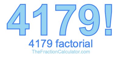 4179 Factorial