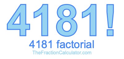 4181 Factorial
