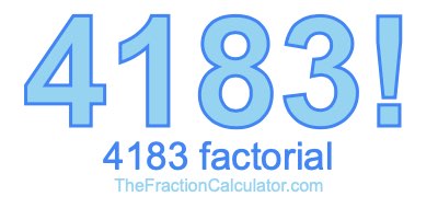 Factorial of 4183 4183 Factorial