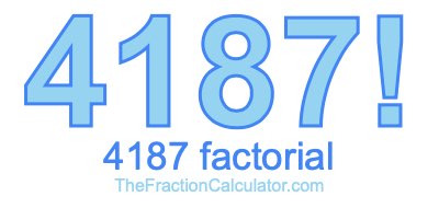 4187 Factorial