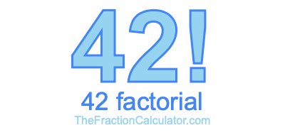 42 Factorial