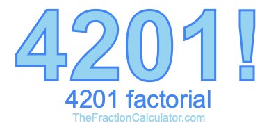 Factorial of 4201 4201 Factorial