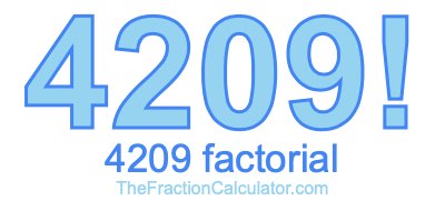 Factorial of 4209 4209 Factorial