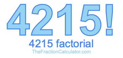 Factorial of 4215 4215 Factorial