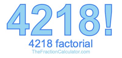 4218 Factorial