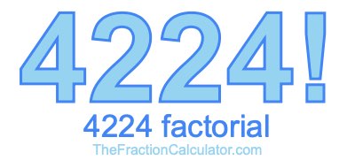 Factorial of 4224 4224 Factorial