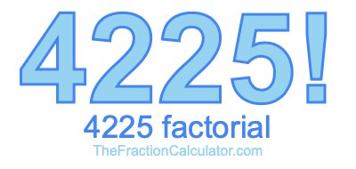 Factorial of 4225 4225 Factorial