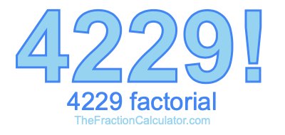 Factorial of 4229 4229 Factorial