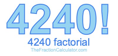 4240 Factorial