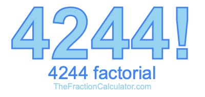 4244 Factorial
