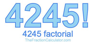 4245 Factorial