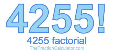 4255 Factorial