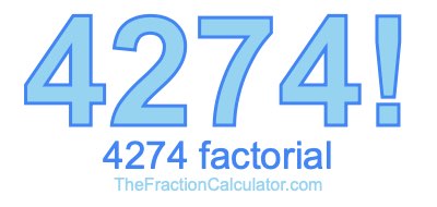 Factorial of 4274 4274 Factorial