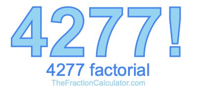 Factorial of 4277 4277 Factorial