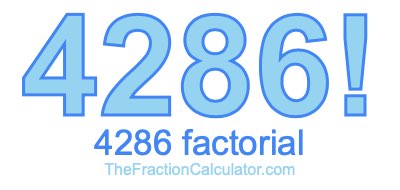 4286 Factorial