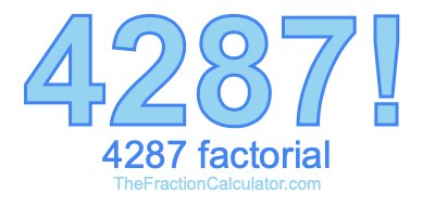 Factorial of 4287 4287 Factorial