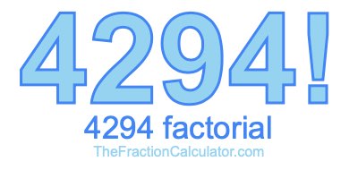 4294 Factorial
