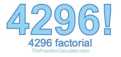 Factorial of 4296 4296 Factorial