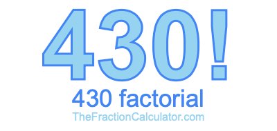 Factorial of 430 430 Factorial